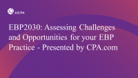 Assessing Challenges and Opportunities for your EBP Practice - Presented by CPA.com