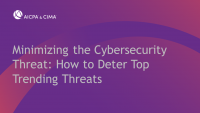 Minimizing the Cybersecurity Threat: How to Deter Top Trending Threats
