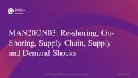 Re-shoring, On-Shoring, Supply Chain, Supply and Demand Shocks