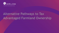 Alternative Pathways to Tax Advantaged Farmland Ownership