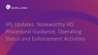 IRS Updates: Noteworthy IRS Procedural Guidance, Operating Status and Enforcement Activities 