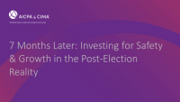 7 Months Later: Investing for Safety & Growth in the Post-Election Reality