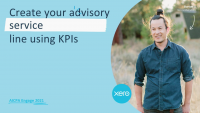 ENG21SS02. Create Your Advisory Service Lines Using KPIs, presented by Xero