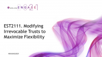EST2111. Modifying Irrevocable Trusts to Maximize Flexibility