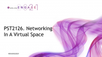 PST2126. Networking In A Virtual Space