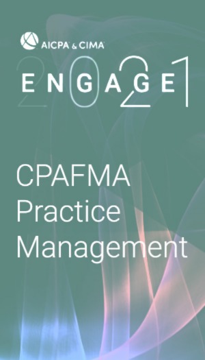 CPAFMA National Practice Management (as part of AICPA & CIMA ENGAGE 2021)
