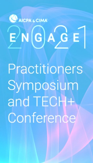 Practitioners Symposium and TECH+ Conference (as part of AICPA & CIMA ENGAGE 2021)