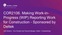 Making Work-in-Progress (WIP) Reporting Work for Construction - Sponsored by Deltek