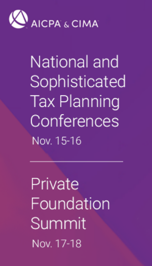 2021 AICPA & CIMA National Tax & Sophisticated Tax Conferences with Private Foundation Summit