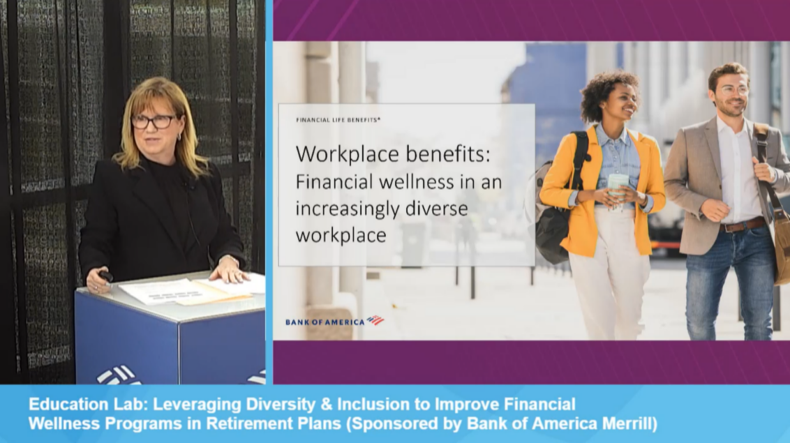 Education Lab: Leveraging Diversity & Inclusion to Improve Financial Wellness Programs in Retirement Plans (Sponsored by Bank of America Merrill)
