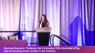 Opening Remarks | Thinking Like a Cannabis CPA--Overview of Tax and Accounting Issues Unique to the Industry