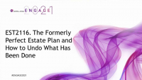 EST2116. The Formerly Perfect Estate Plan and How to Undo What Has Been Done