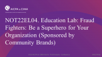 Education Lab: Fraud Fighters: Be a Superhero for Your Organization (Sponsored by Community Brands)