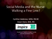 Social Media and the Nurse: Walking a Fine Line?