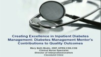 Creating Excellence in Inpatient Diabetes Management: Diabetes Management Mentor's Contributions to Quality Outcomes