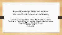 Beyond Knowledge, Skills, and Abilities: The New Era of Competence in Nursing