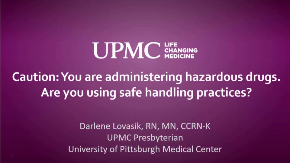 Caution: You Are Administering Hazardous Drugs. Are You Using Safe Handling Practices?