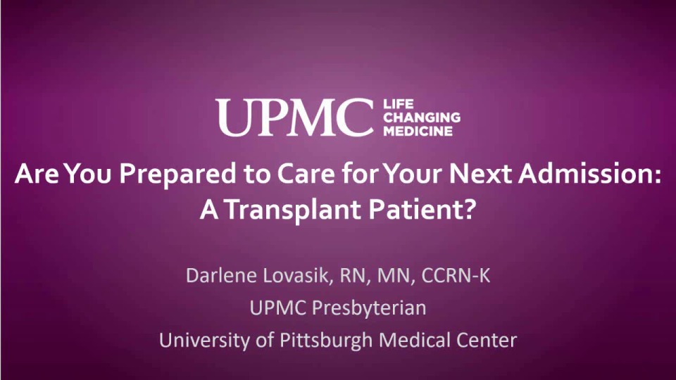 Are You Prepared to Care for Your Next Admission: A Transplant Patient?