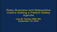 Risky Business and Malpractice Claims: Setting a Patient Safety Agenda