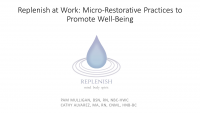 President's Address /// Replenish at Work: Micro-Restorative Practices to Promote Well-Being /// Closing Thank You