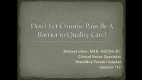 Don't Let Chronic Pain Be a Barrier to Quality Care