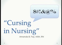 Cursing in Nursing: The Rationale Behind the Behavior and Strategies on How We Can Change Our Thinking to Improve the Practice Environment icon