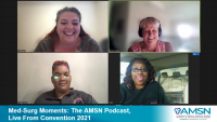 Med-Surg Moments: The AMSN Podcast, Live From Convention 2021