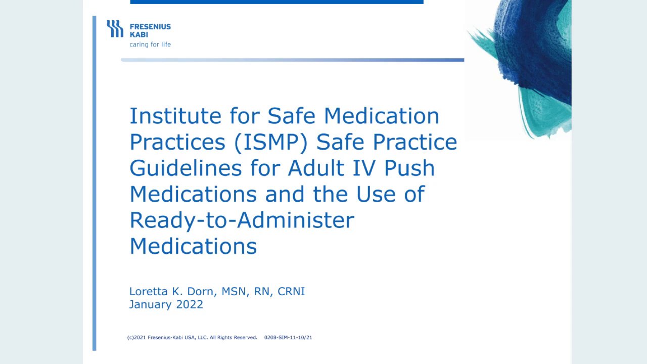 The Institute for Safe Medication Practices (ISMP) Safe Practice