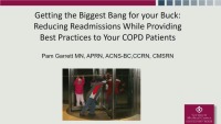 Getting the Biggest Bang for Your Buck: Reducing Readmissions While Providing Best Practices to Your COPD Patients