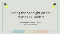 Putting the Spotlight on You: Nurses as Leaders (Town Hall)