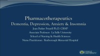 Pharmacotherapeutics: Dementia, Depression, Anxiety, and Insomnia