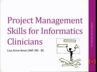 Project Management Skills for Informatics Clinicians