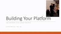 Building Your Platform and Growing Your Career Presence