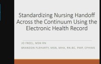 Standardizing Nursing Handoff across the Continuum Using the Electronic Health Record 