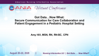 Got Data…Now What: Secure Communication for Care Collaboration and Patient Engagement in a Pediatric Hospital Setting