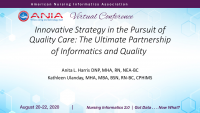 Innovative Strategy in the Pursuit of Quality Care: The Ultimate Partnership of Informatics and Quality icon