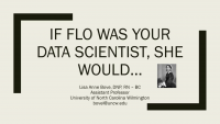 If Flo Was Your Data Scientist, She Would…