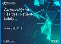 The Partnership for Health IT Safety ECRI Institute