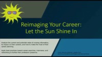 Reimagining Your Career: Let the Sun Shine In!