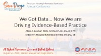 We Got Data…Now We Are Driving Evidence-Based Practice
