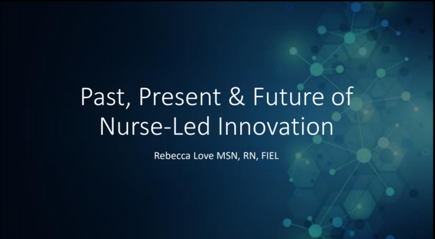 Closing Remarks /// Past, Present, and Future of Impact of Nurse-Led Innovation