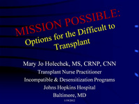 Mission Possible: Options for the Difficult Transplant