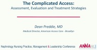 The Complicated Access: Assessment, Evaluation, and Treatment Strategies