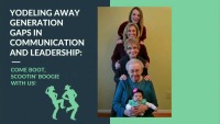 Administration - Yodeling Away Generational Gaps in Communication and Leadership
