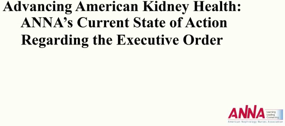 Advancing American Kidney Health: ANNA's Current State of Action Regarding the Executive Order