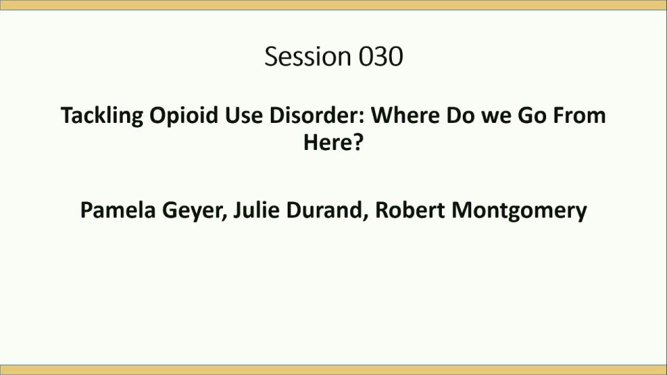 Tackling Opioid Use Disorder - Where Do We Go From Here (Finding Our Way)