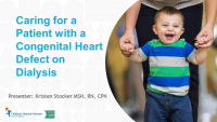 Caring for the Patient with Congenital Heart Defect on Dialysis