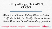 What Your Chronic Kidney Disease Patient Is Afraid to Ask, but Really Wants to Know about Male and Female Sexual Dysfunction