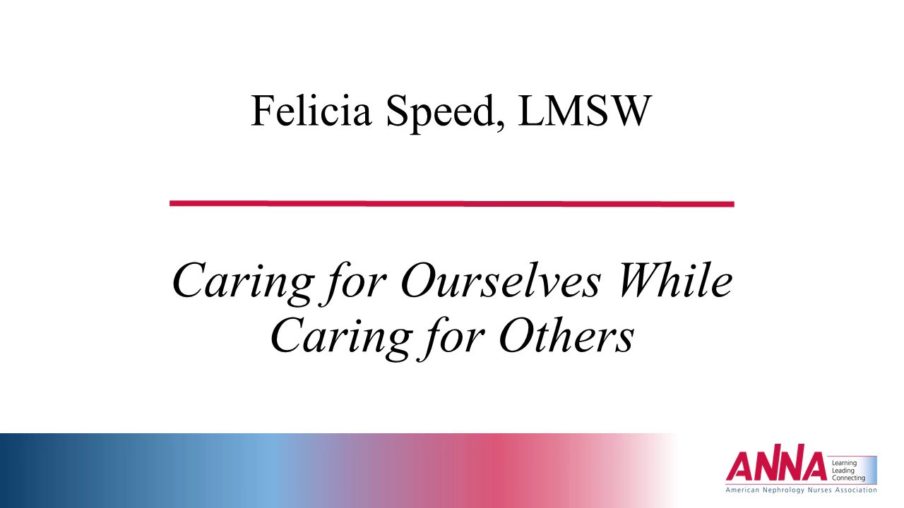 Caring For Ourselves While Caring For Others American Nephrology 