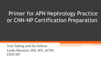Primer for APN Nephrology Practice or CNN-NP Certification Preparation: Test Taking and the Zebras